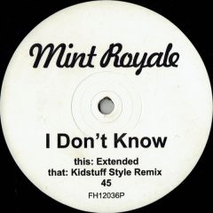 Mint Royale - Mint Royale - I Don't Know - Faith & Hope
