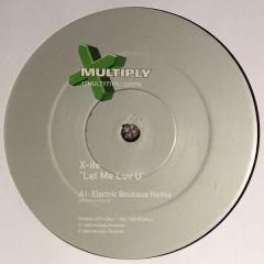 X-Ite - X-Ite - Let Me Luv U (Remixes) - Multiply