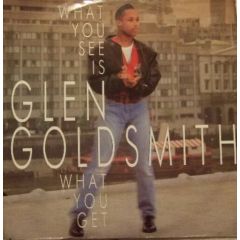 Glen Goldsmith - Glen Goldsmith - What You See Is What You Get - BMG