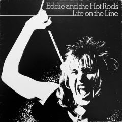 Eddie And The Hot Rods - Eddie And The Hot Rods - Life On The Line - Island Records