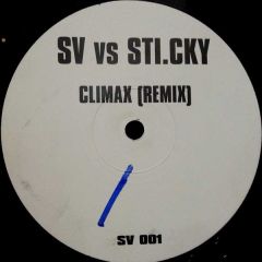 Sticky Vs Sv - Sticky Vs Sv - Climax (Remix) - Sv 01