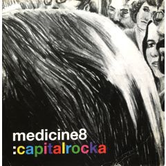 Medicine 8 - Medicine 8 - Capitalrocka (Disc 1) - Regal 
