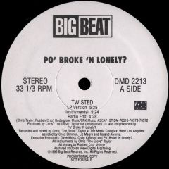 Po Broke & Lonely - Po Broke & Lonely - Twisted - Big Beat