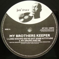 My Brothers Keeper - My Brothers Keeper - Lord Knows We'Ve Got Some Attitude - Jus Trax
