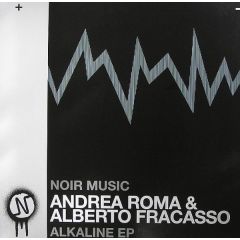 Andrea Roma & Alberto Fracasso - Andrea Roma & Alberto Fracasso - Alkaline EP - Noir Music Black