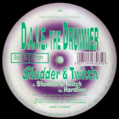 Dave The Drummer - Dave The Drummer - Shudder & Twitch - Boscaland