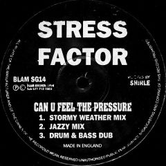Stress Factor - Stress Factor - Can You Feel The Pressure - Blam Records