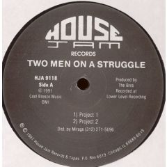 Two Men On A Struggle - Two Men On A Struggle - Project EP - House Jam