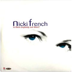 Nicki French - Nicki French - Is There Anybody Out There? - Love This Records