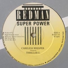 Thriller U / Dave Bailey - Thriller U / Dave Bailey - Careless Whisper / Runnings - Redman Super Power