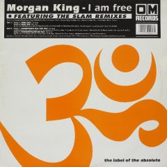 Morgan King - Morgan King - I Am Free (Slam Remix) - Om Records