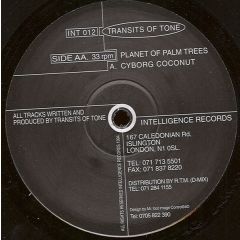 Transits Of Tone - Transits Of Tone - Cyborg Coconut / Planet Of Palm Trees - Intelligence Records