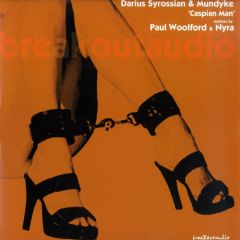 Darius Syrossian & Mundyke - Darius Syrossian & Mundyke - Caspian Man - Breakout Audio