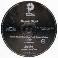 Beanie Sigel Ft Peedi Crakk & Twista - Beanie Sigel Ft Peedi Crakk & Twista - Gotta Have It - Roc-A-Fella