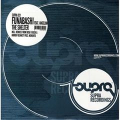 Funabashi Feat. Angelina - Funabashi Feat. Angelina - The Shelter - Supra