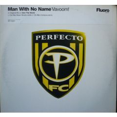Man With No Name - Man With No Name - Vavoom! - Perfecto Fluoro