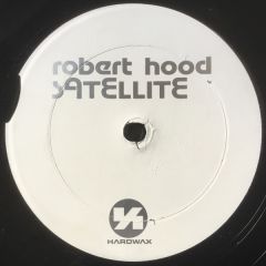 Robert Hood - Robert Hood - Satellite - Hardwax