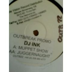 DJ Ink - DJ Ink - Muppet Show / Juggernaught - Outbreak