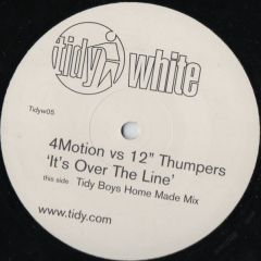 4 Motion Vs 12 Thumpers - 4 Motion Vs 12 Thumpers - Over The Line - Tidy White