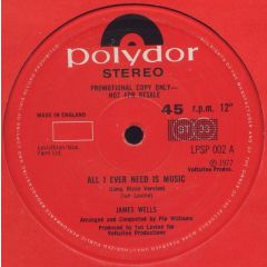 James Wells - James Wells - All I Ever Need Is Music - Polydor