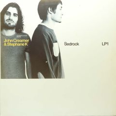 John Creamer & Stephane K - John Creamer & Stephane K - Bedrock (Disc 1) - Bedrock