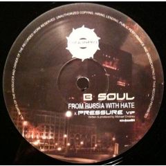 B Soul - B Soul - From Russia With Hate - Mindsaw Recordings