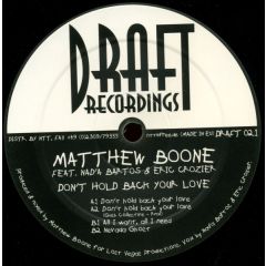 Matthew Boone - Matthew Boone - Don't Hold Back Your Love - Draft Records