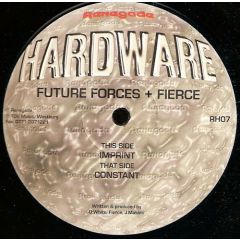 Future Forces Inc.& Fierce - Future Forces Inc.& Fierce - Imprint / Constant - Renegade Hardware