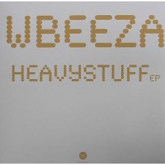 Wbeeza - Wbeeza - Heavystuff EP - Third Ear