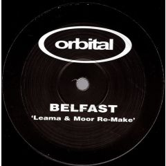 Orbital - Orbital - Belfast (Leama & Moor Re-Make) - Not On Label (Orbital), Not On Label (Leama & Moor)