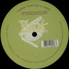 Bushwacka! - Bushwacka! - Break Your Face / Harps - Plank Records
