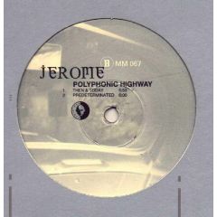 Jerome  - Jerome  - Polyphonic Highway - Music Man