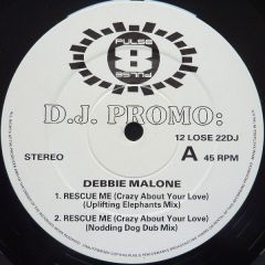 Debbie Malone - Debbie Malone - Rescue Me (Crazy About Your Love) - Pulse-8 Records