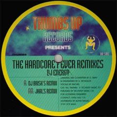 DJ Energy - DJ Energy - The Hardcore Fever Remixes - Thumbs Up Records