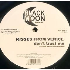 Kisses From Venice - Kisses From Venice - Don't Trust Me - Black Moon