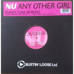 NU - NU - Any Other Girl - Bustin Loose