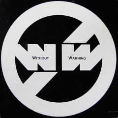 Without Warning - Without Warning - When You Need Love (Love Is Not Around) - Heatwave Productions