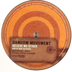 Random Movement - Random Movement - Believe No Other - Westbay International