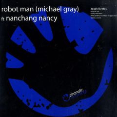 Robot Man (Michael Gray) - Robot Man (Michael Gray) - Ready For This - Phonetic