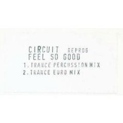 Circuit - Circuit - Feel So Good - Repro Recordings
