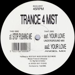 Trance 4 Mist - Trance 4 Mist - Stop Pushing Me - Boogie Beat