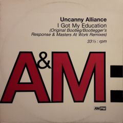 Uncanny Alliance - Uncanny Alliance - I Got My Education - A&M