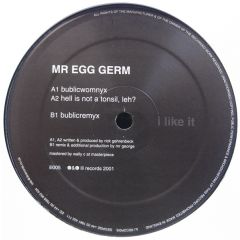 Mr. Egg Germ - Mr. Egg Germ - I Like It - Ili Records