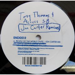 Tony Thomas & Access 58 - Tony Thomas & Access 58 - People Of The World Unite (Remix) - End 51R