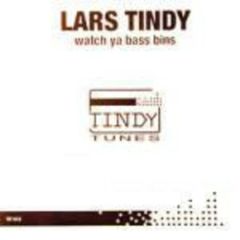 Lars Tindy - Lars Tindy - Watch Ya Bass Bins - Tindy Tunes