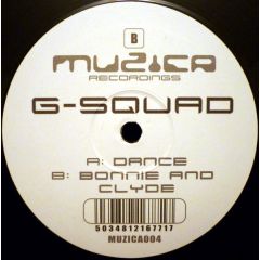 G Squad - G Squad - Dance / Bonnie And Clyde - Muzica Recordings