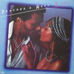 Peaches & Herb - Peaches & Herb - 2 Hot! - Polydor