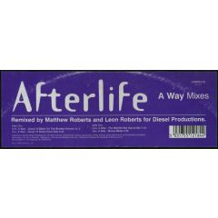 Afterlife - Afterlife - A Way - Ripe218
