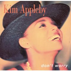 Kim Appleby - Kim Appleby - Don't Worry - Parlophone