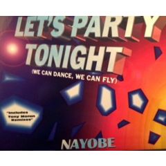 Nayobe - Nayobe - Let's Party Tonight (We Can Dance, We Can Fly) - Sony Discos